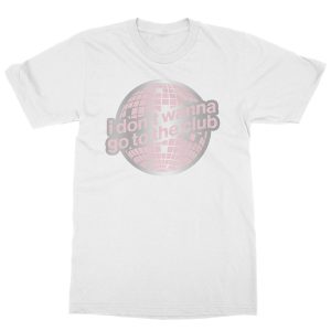 Kelsea Ballerini Merch I Don’t Wanna Go To The Club T-Shirt