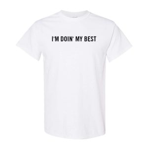 Kelsea Ballerini Merch I’m Doin’ My Best White T-Shirt