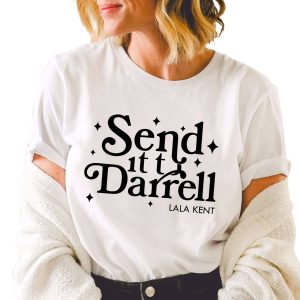 Lala Kent Merch Send It To Darrell Lala Kent T-Shirt